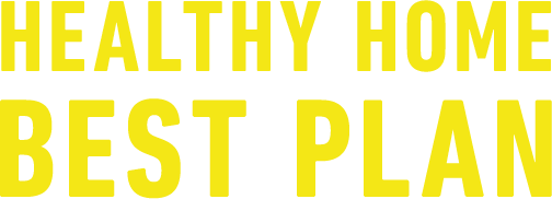 HEALTHY HOME BEST PLAN